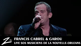 Francis Cabrel & Garou - Born On The Bayou - La Dame de Haute-Savoie - LIVE HD