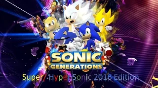 Sonic Generations Mod Part 10_ Super Sonic Edition 2016 (5 SUB SPECIAL!!!)