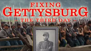 Fixing Gettysburg: The Third Day