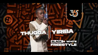 THUGGA (BIWORO GANG) - YIRIBA | Black & White Freestyle