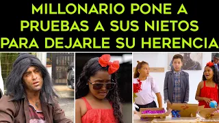 Millonario pone a pruebas a sus nietos para dejarle su herencia