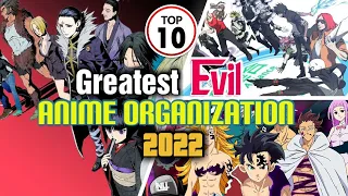 Top 10 Greatest Evil Anime Organizations Of All Time