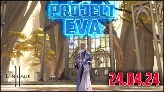 Открытие Prodject Eva на руоффе 24.04.24. Решил поиграть в новую версию Lineage 2.