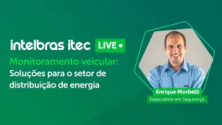 Monitoramento veicular: Soluções para o setor de distribuição de energia