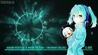 1 HOUR Nightcore - I'm Good (Blue)