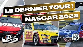 Nascar Cup Series 2022 - Le Dernier Tour ! - VF / French Commentary