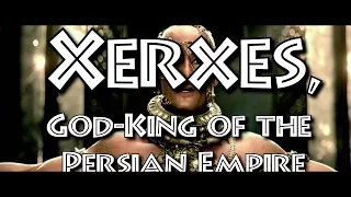 Xerxes, God-King of the Persian Empire