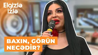 Elgizlə izlə | Arzu Mələk bədənşəkilləndirmə əməliyyatından sonra ilk dəfə efirə gəldi