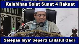 AAM 2019; Kelebihan Solat Sunat 4 Rakaat Selepas Isya' -Isu Pahala Seperti Lailatul Qadr.