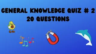 General Knowledge Quiz #2 20 Questions Quiz