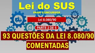 93 Questões comentadas da Lei do SUS (Lei 8.080/90) - (parte 2 de 5) -   Questão 22 a 44