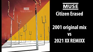 MUSE Citizen Erased - 2001 MIX vs 2021 REMIXX