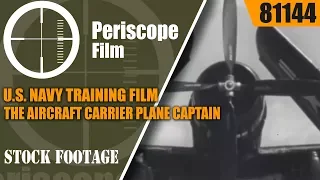 U.S. NAVY TRAINING FILM    THE AIRCRAFT CARRIER PLANE CAPTAIN  81144