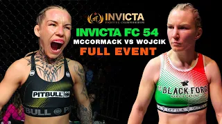 Invicta FC 54 | McCormack vs Wojcik | FULL EVENT REPLAY