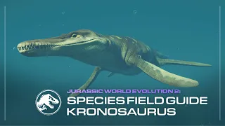 Species Field Guide | Kronosaurus | Jurassic World Evolution 2 Early Cretaceous Pack