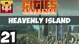 Cities Skylines Heavenly Island: Part 21 - Tallest Skyscrapers (Gameplay LP 1080p/60)