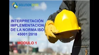 ISO 45001 INTERPRETACION E IMPLEMENTACION-MODULO 1/ALEX CARDENAS
