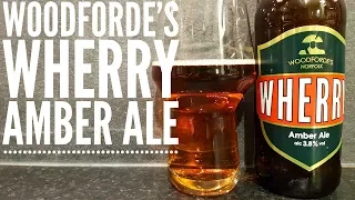 Woodforde's Wherry Amber Ale By Woodforde's Brewery | British Craft Beer Review