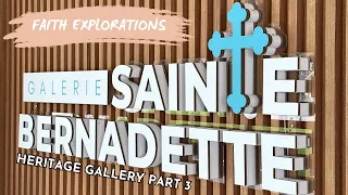 Bernard Lim Explains: Galerie Sainte Bernadette | Faith Explorations