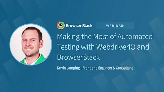 [Webinar] Scale Your Automated Testing with BrowserStack and WebdriverIO