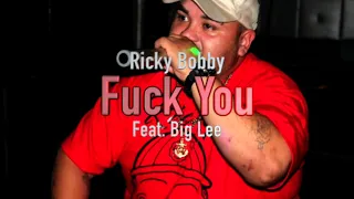 Ricky Bobby - Fuck You (Feat. Big Lee)