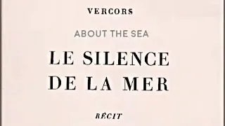 » Le Silence de la Mer (about the sea...)