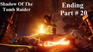 SHADOW OF THE TOMB RAIDER Walkthrough Gameplay Part 20 - Ending