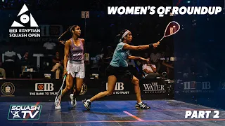 Squash: CIB Egyptian Open 2021 - Women's QF Roundup [Pt.2]