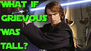 What if Grievous was NOT Shorter Than Anakin Expected? - What if Star Wars