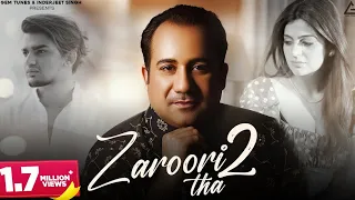 Zaroori Tha 2 Song 2024 | rahat fatah Ali Khan | 2024|sad Song|Zaroori Tha|