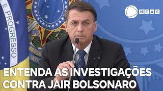 Entenda as investigações contra Jair Bolsonaro