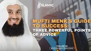 Mufti Menk's Guide To Success: Three Powerful Points of Advice | Islamic Lectures