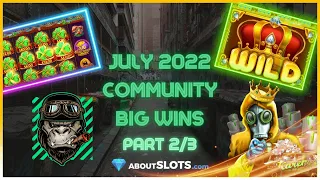 🏆July 2022 Community Big Wins Slots Compilation