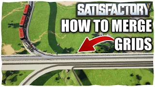 How To Easily Merge Onto The World Grid Satisfactory