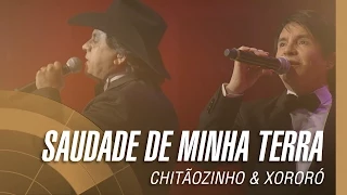 Chitãozinho & Xororó - Saudade de minha terra (Sinfônico 40 Anos)