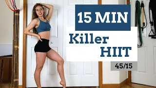 15 MIN KILLER HIIT - Work up a sweat with this quick workout / 45 sec on 15 sec off | Selah Myers