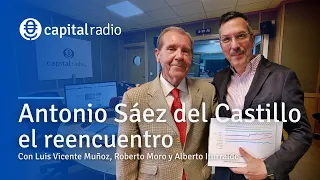 Antonio Sáez del Castillo: el reencuentro con Luis Vicente Muñoz, Roberto Moro y Alberto Iturralde