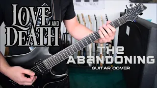 Love And Death - The Abandoning (Guitar Cover)