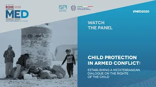 #MED2020 | Child Protection in Armed Conflict