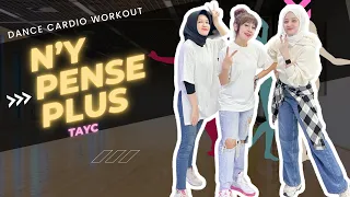 N’y Pense Plus - Tayc | Dance Cardio Tiktok  | Zumba