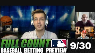 MLB Friday Best Bets, Predictions & Betting Previews | Full Count | MLB Betting Show for 9/30