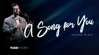 A Song for You  - Cover Michael Bublé