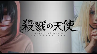 Angels Of Death [Cosplay Fan-made Teaser]