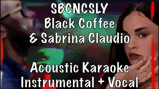 Black Coffee & Sabrina Claudio - SBCNCSLY acoustic karaoke instrumental plus guide vocal