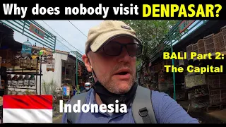 Why doesn't anyone visit DENPASAR, capital of BALI?