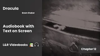 Dracula by Bram Stoker  Chapter 12 - Listen & Read Videobooks (Audiobook and e-book synced)📚