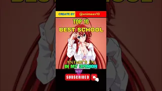 Top 10 best high school anime's in my opinion #anime #shorts