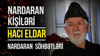 Nardaran kəndinin qayda qanunları - Nardaranlı Hacı Eldar kişi | Nail Kəmərli