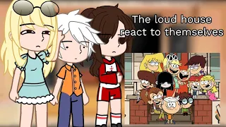 Loud house children react to themselves||The loud house|| Gacha ||