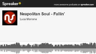 Neapolitan Soul - Fallin' (Deep Soulful Afro Underground)